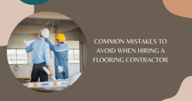 Common Mistakes to Avoid When Hiring a Flooring Contractor