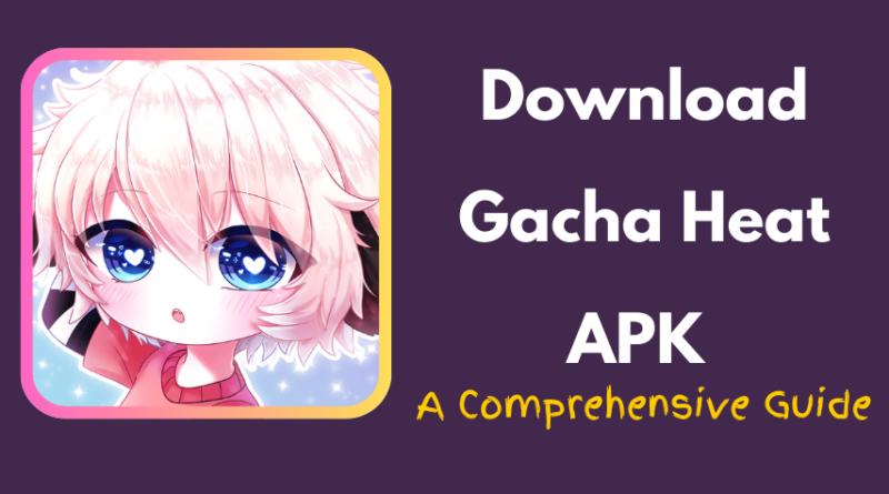 Download Gacha Heat APK