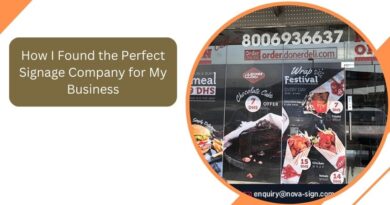 How I Found the Perfect Signage Company for My Business