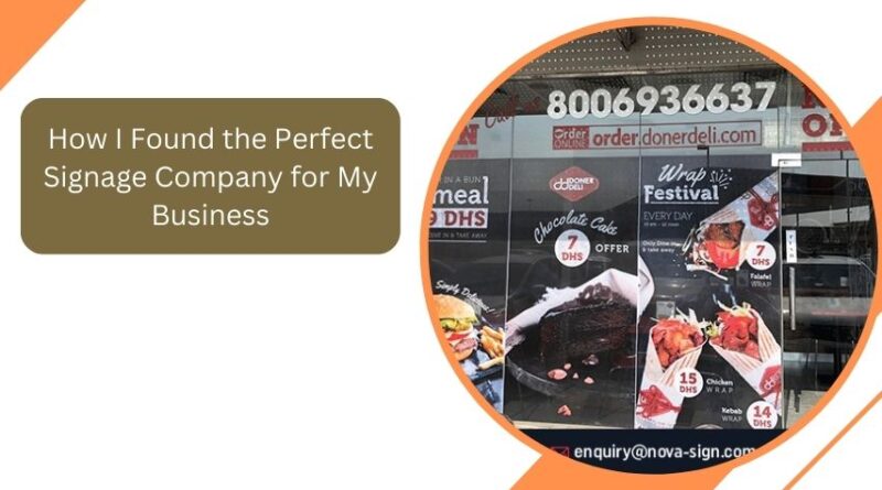 How I Found the Perfect Signage Company for My Business