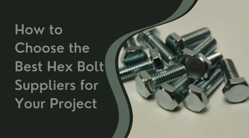 Hex Bolt suppliers in UAE