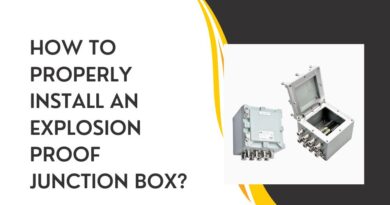 How to Properly Install an Explosion Proof Junction Box