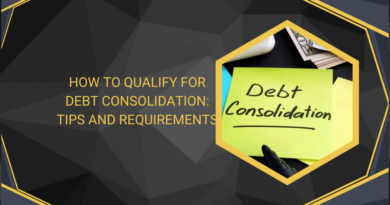 How to Qualify for Debt Consolidation Tips and Requirements