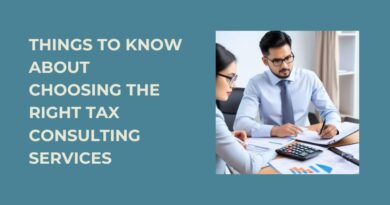 Things to Know About Choosing the Right Tax Consulting Services