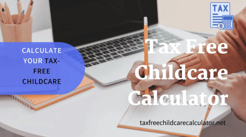 Tax Free Childcare Calculator