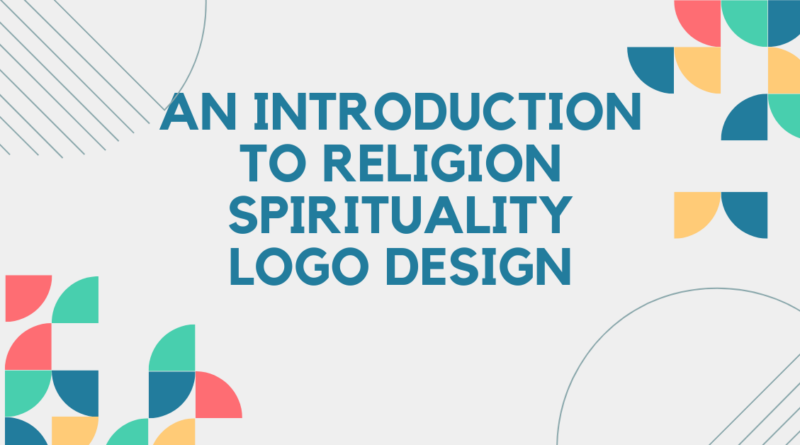 An Introduction to Religion Spirituality Logo Design