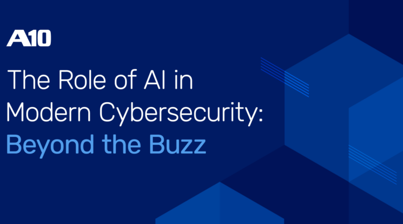 Strengthening Cybersecurity with A10 Networks: Advanced Solutions for Modern Threats