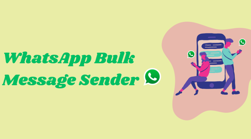 Illustration of two people interacting with a large smartphone displaying chats, alongside text reading "WhatsApp Bulk Message Sender" and a WhatsApp icon on a light green background.