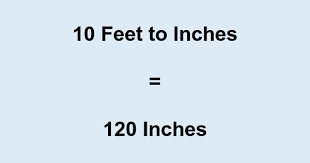 How Many Inches Is 10 Feet