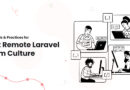 Best Tools & Practices for Best Remote Laravel Team Culture