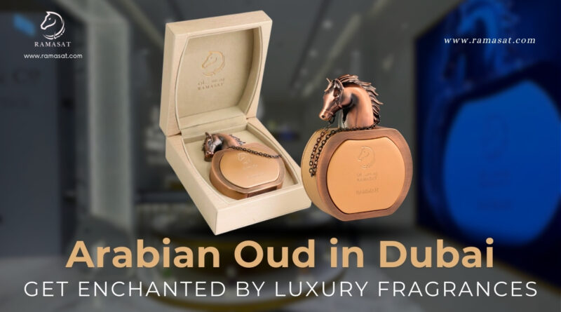 arabian oud in Dubai