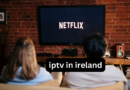 A Comprehensive Guide to IPTV in Ireland