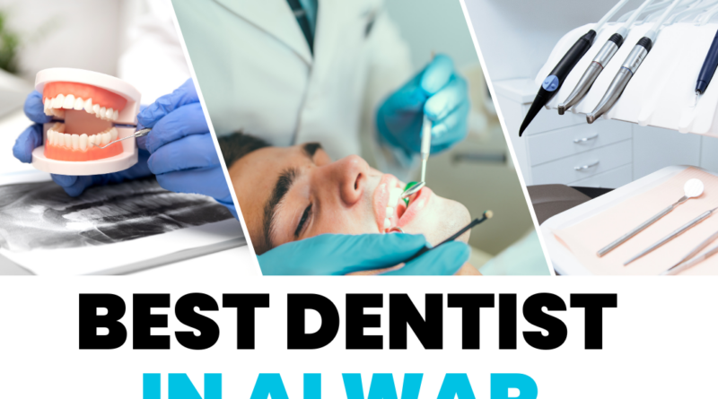 dentist in Alwar