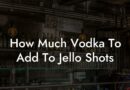 How much vodka to add to jello shots