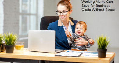 How Working Moms Can Save for Business Goals Without Stress?