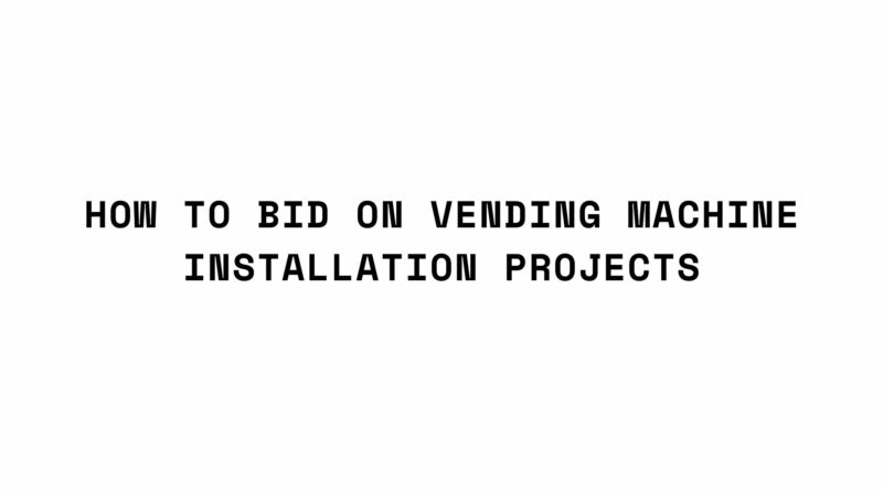 Vending Machine Installation Projects