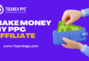 How do I Make Money by PPC Affiliate Clicks?