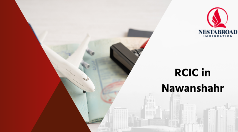 RCIC in Nawanshahr - Nestabroad Immigration