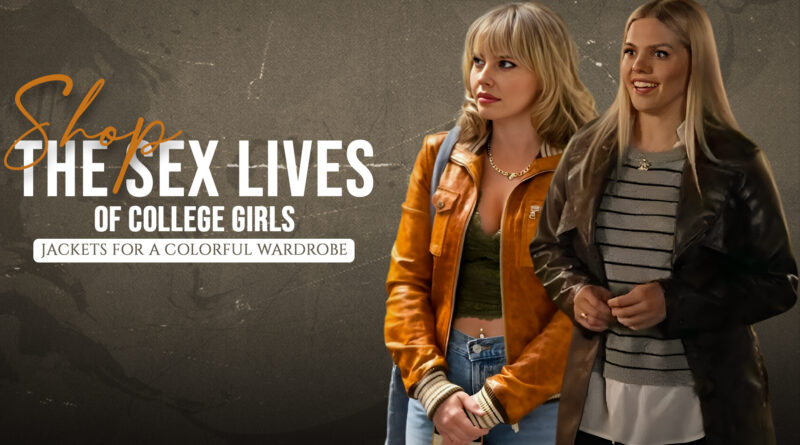 Shop The Sex Lives Of College Girls Jackets for a Colorful Wardrobe