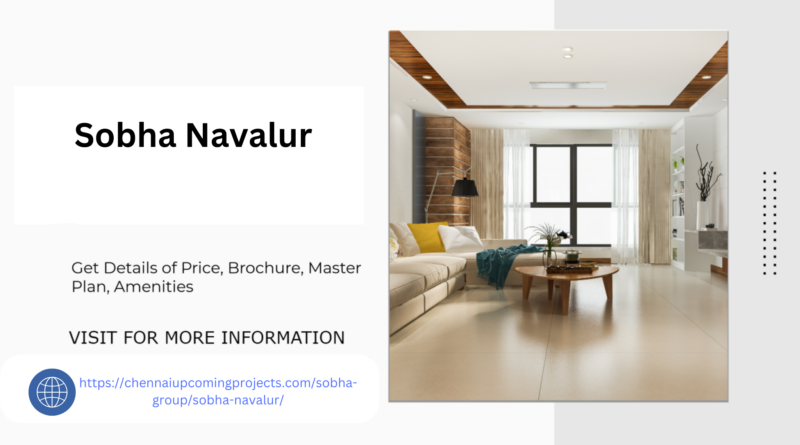 Sobha Navalur Chennai