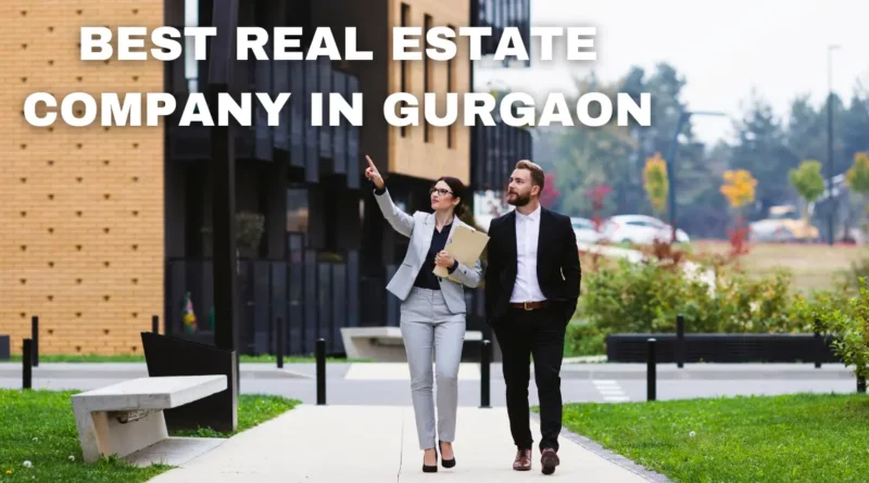 best-real-estate-company-in-gurgaon