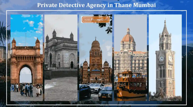 Private Detective Agency in Thane Mumbai