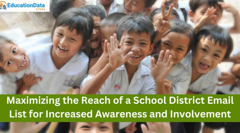 Maximizing the Reach of a School District Email List for Increased Awareness and Involvement