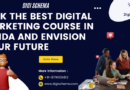 image shows Pick The Best Digital Marketing Course in Noida and Envision Your Future and Digi Schema logo and contact details