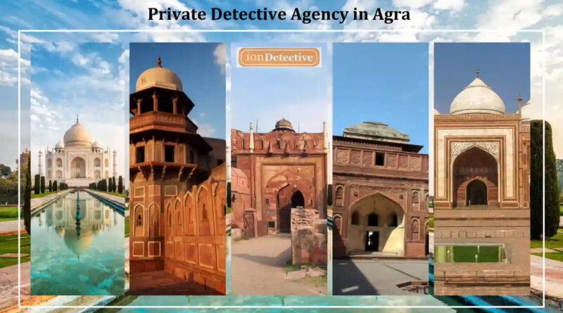 Private Detective Agency in Agra