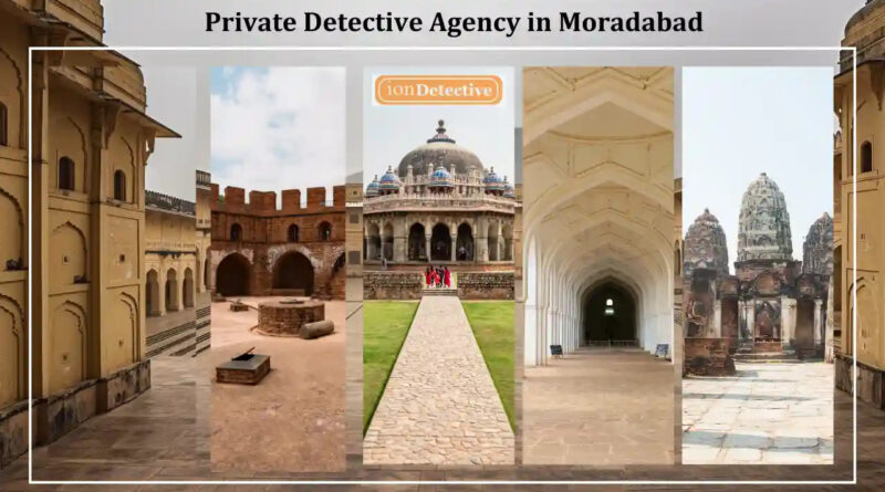 Private Detective agency in Moradabad