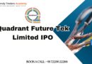 Quadrant Future Tek Limited IPO