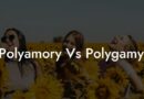 Polyamory vs Polygamy: Understanding Key Differences in Relationship Dynamics