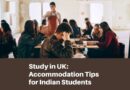 Study in UK: Accommodation Tips for Indian Students