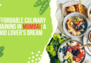 Affordable Culinary Training in Mumbai: A Food Lover’s Dream