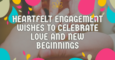 Heartfelt Engagement Wishes to Celebrate Love and New Beginnings