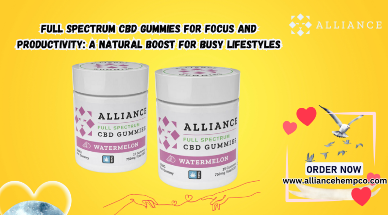 Full Spectrum CBD Gummies for focus and productivity