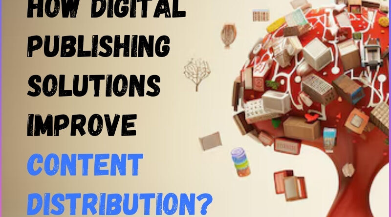 Digital publishing solutions