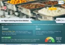 In-flight Catering Services Market Insights: Opportunities, Trends, Demand, Growth Outlook [2025-2030]