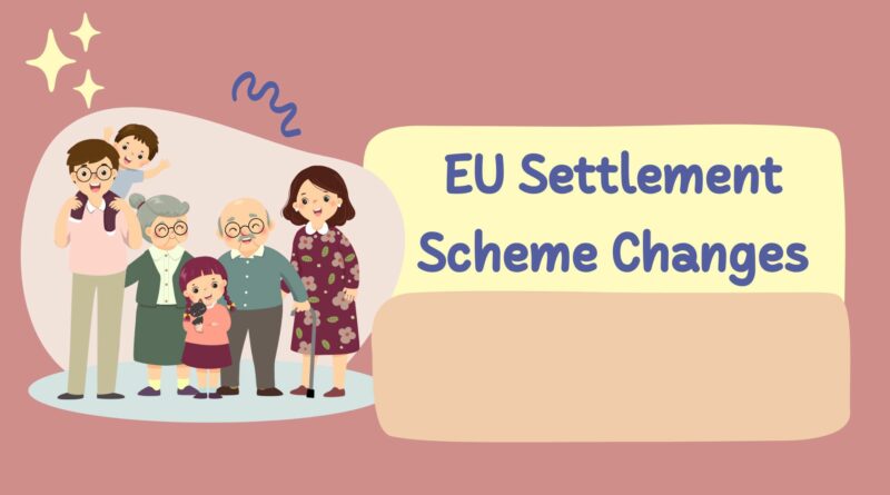 EU Settlement Scheme Changes