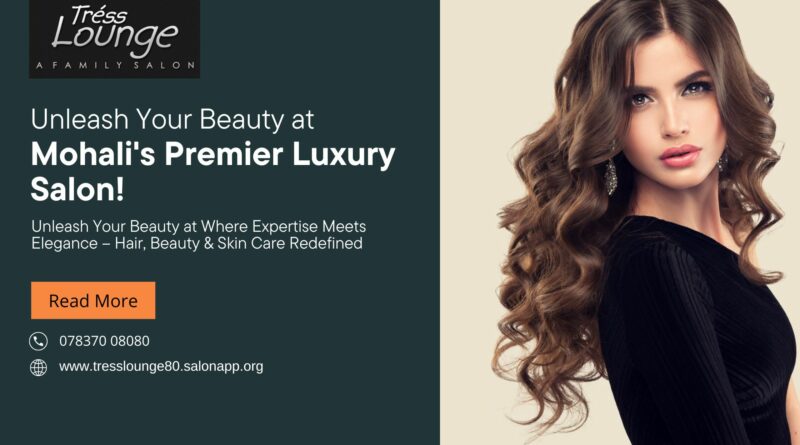 A luxurious and modern salon in Mohali, offering premium beauty and hair care services.