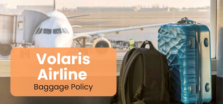 Volaris Baggage Allowance