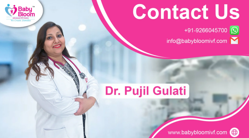 Best IVF Doctor in Gurgaon – Dr. Pujil Gulati’s High Success IVF Treatments