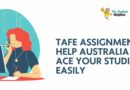 TAFE Assignment Help Australia – Ace Your Studies Easily