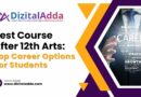 Best Course After 12th Arts: Top Career Options for Students