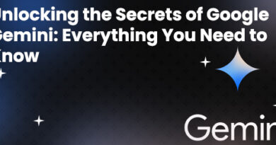 Unlocking the Secrets of Google Gemini: Everything You Need to Know