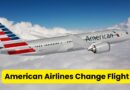 american airlines change flight